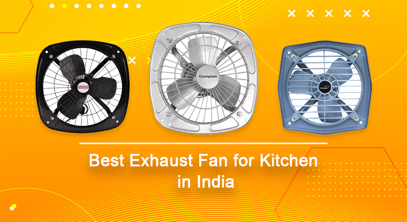 Best Exhaust Fan for Kitchen in India