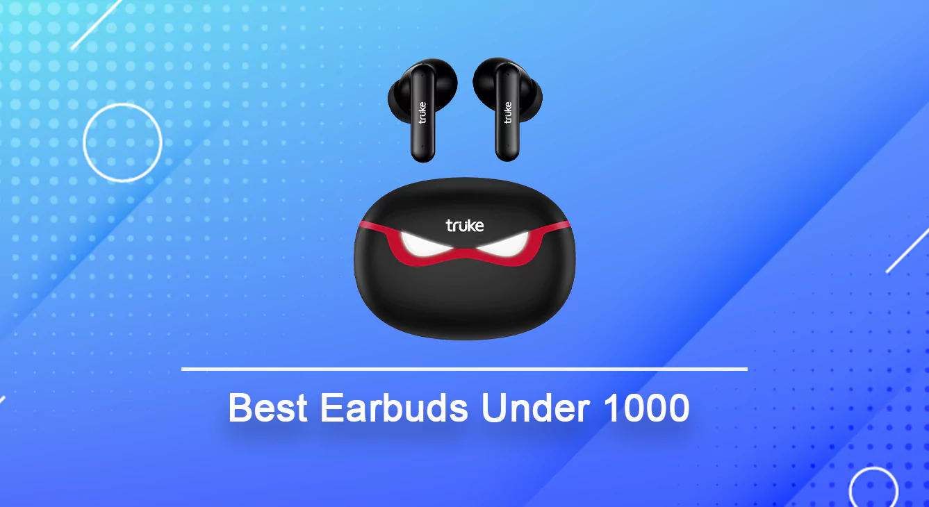Best Earbuds Under 1000