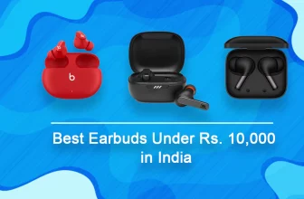 Best Earbuds Under 10000 in India