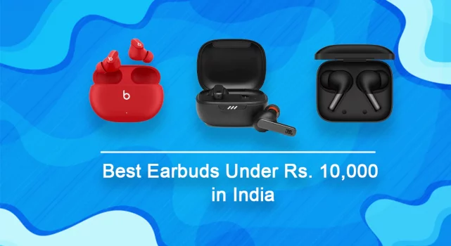 Best Earbuds Under 10000 in India
