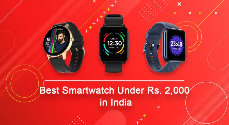 9 Best Smartwatch Under 2000 in India 2022