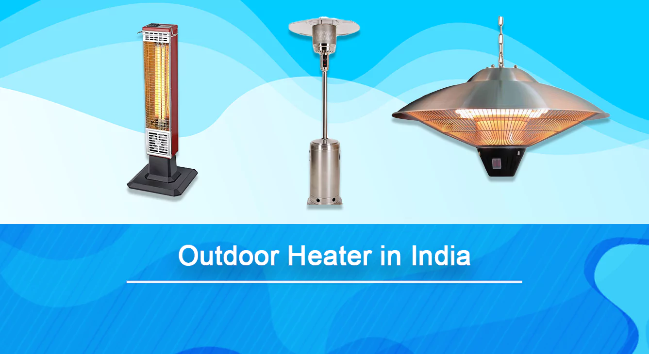 Outdoor Heater in India
