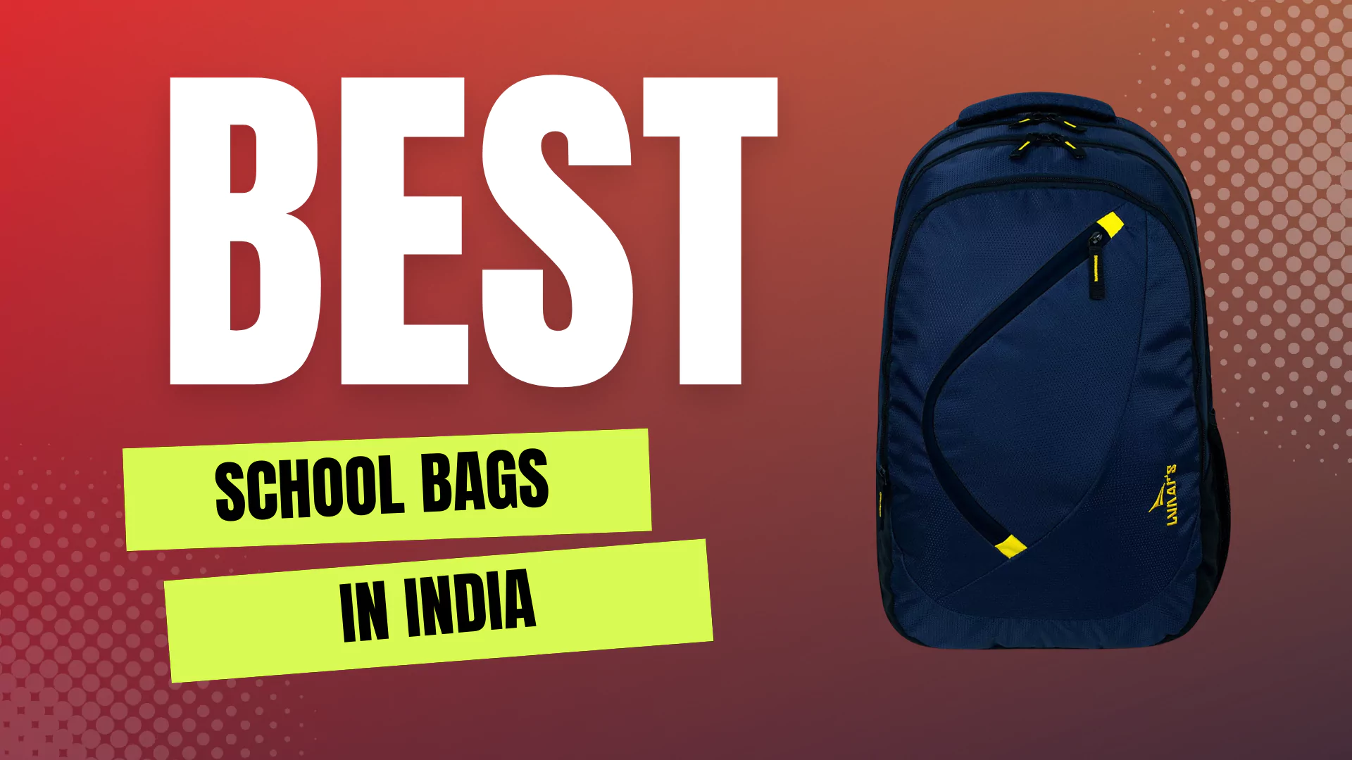 Best School Bags (Lightweight and Strong)