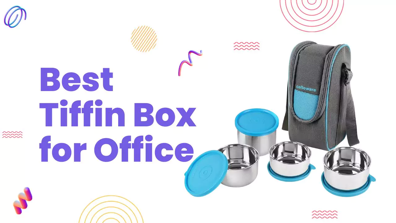 Best Tiffin Box for Office in India