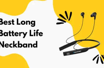 Best Long Battery Life Neckband