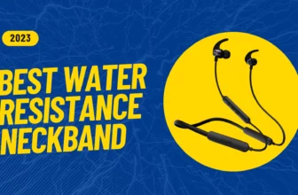 Best Water Resistance Neckband