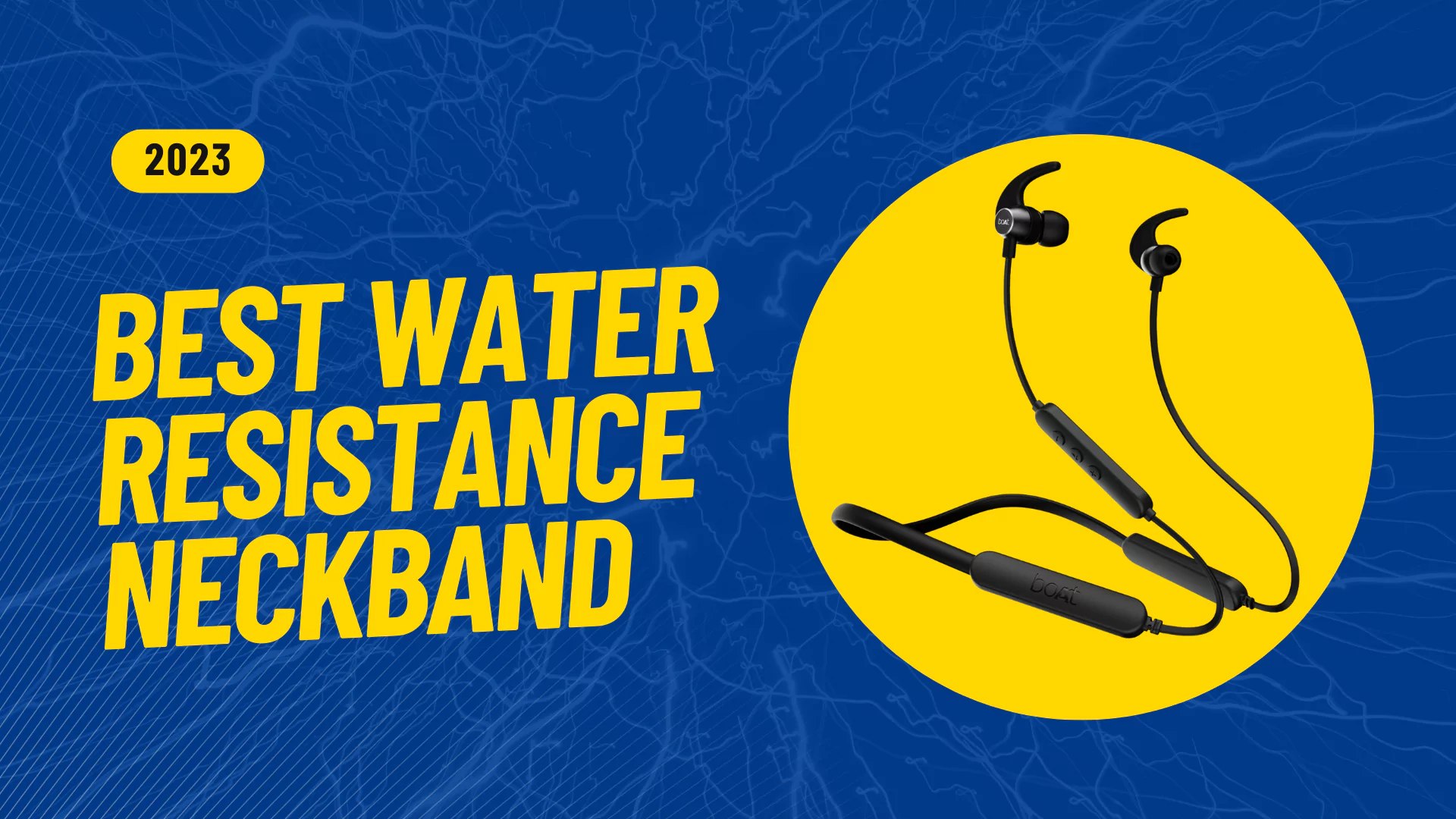 Best Water Resistance Neckband