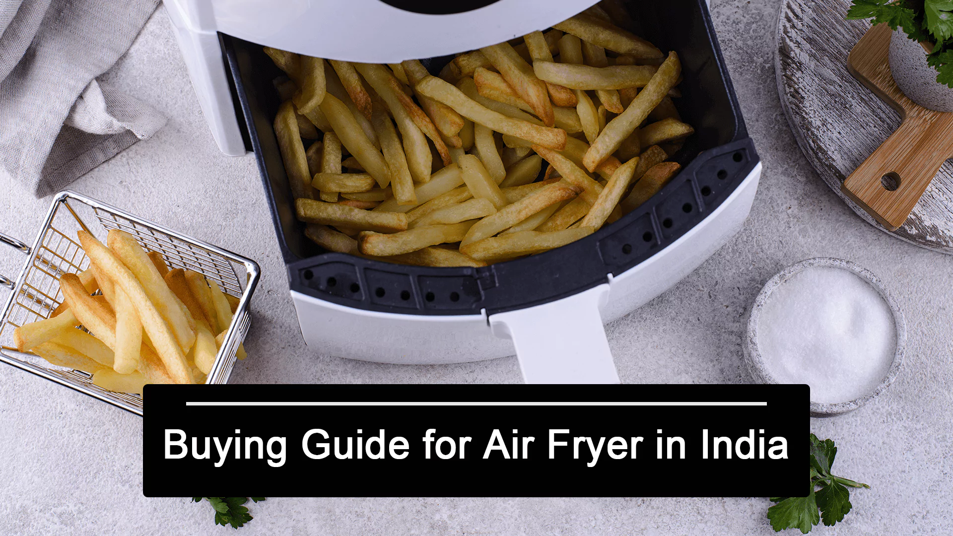 Buying Guide for Air Fryer in India