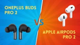 OnePlus Buds Pro 2 Vs Apple AirPods Pro 2 Full Specification Comparison