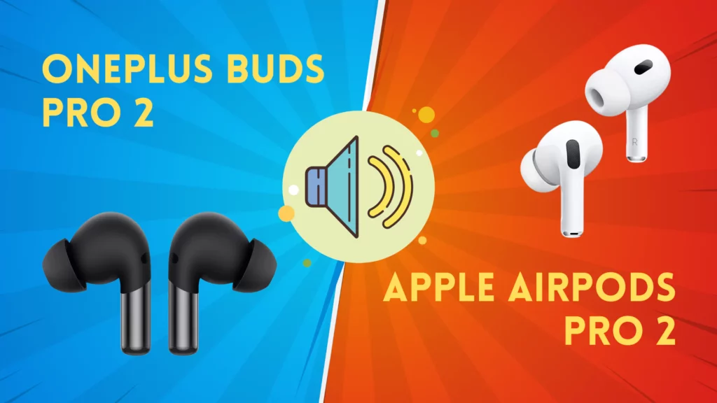 OnePlus Buds Pro 2 Vs Apple AirPods Pro 2 Sound and Bass Quality 