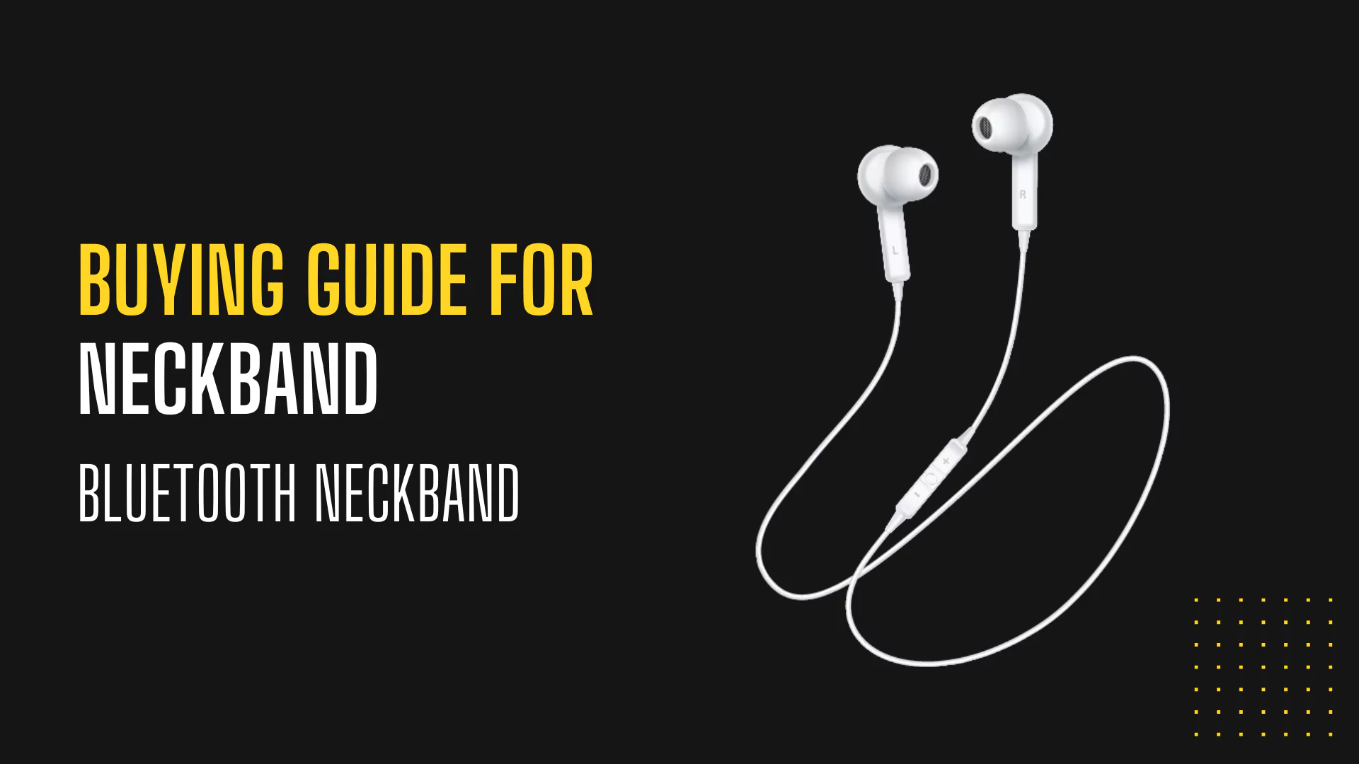 Buying Guide for Wireless Neckband