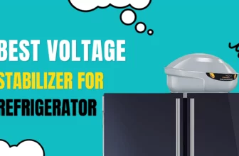 Best Voltage Stabilizer for Refrigerator