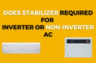Does Stabilizer Required For Inverter or Non-Inverter AC