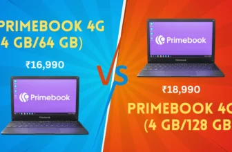 Primebook 4G (4GB/ 64GB) Vs Primebook 4G (4GB/ 128GB) Android Laptop Full Specification Comparison