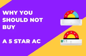 Why You Should Not Buy a 5 Star AC