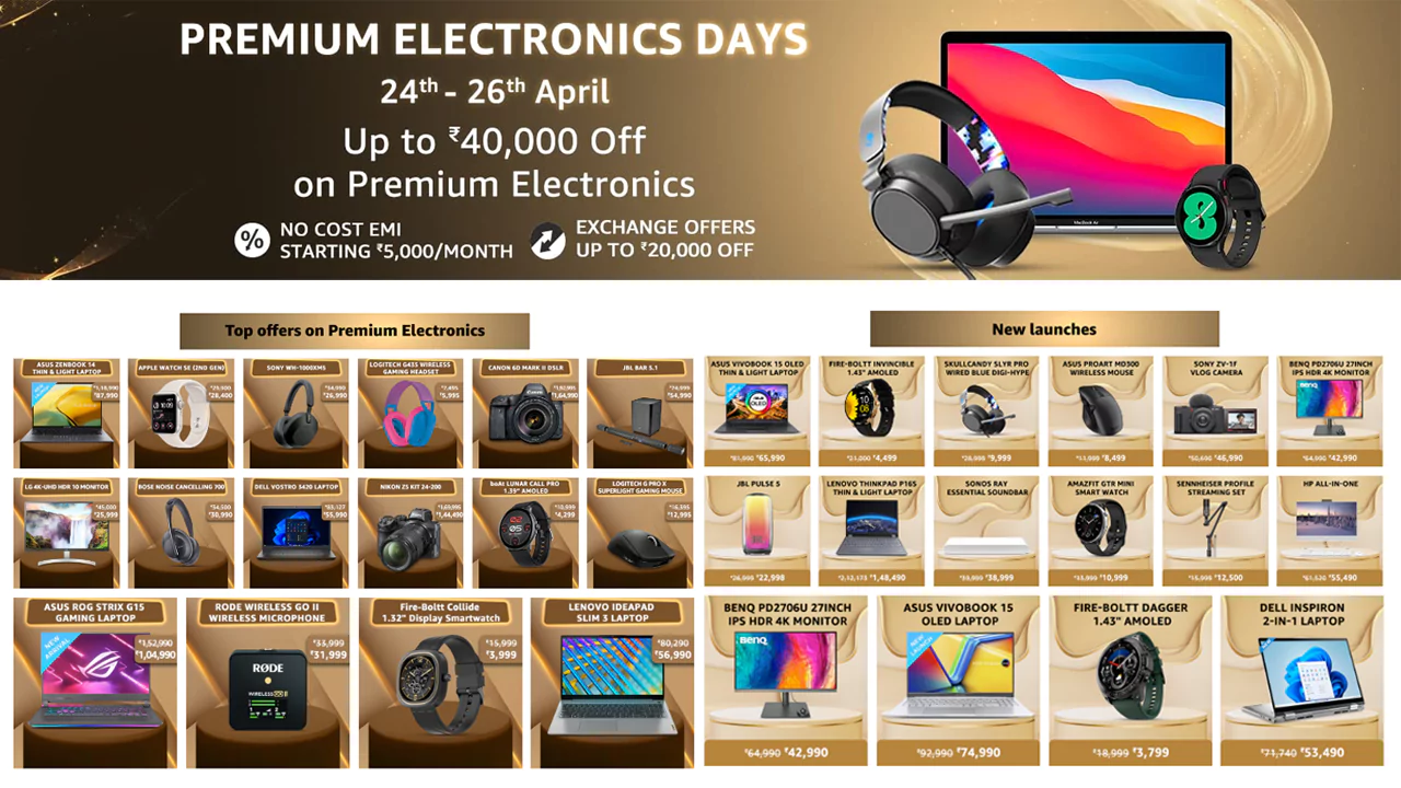 Amazon Offers Huge Discounts on Premium Electronics during Premium Electronics Days Sale
