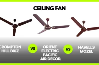 Comparison of Orient vs Havells vs Crompton Ceiling Fan