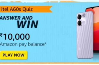 Amazon itel A60s Quiz Answer: Win Rs 10,000 Amazon Pay Balance