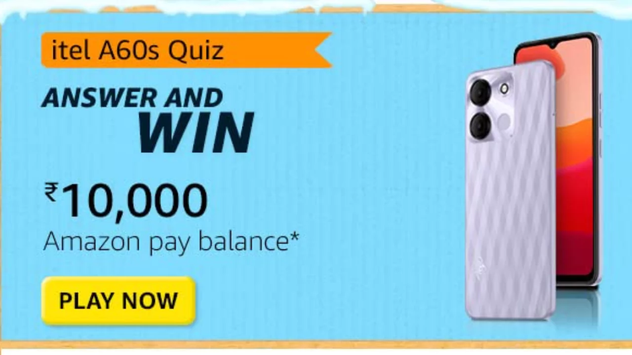 Amazon itel A60s Quiz Answer: Win Rs 10,000 Amazon Pay Balance