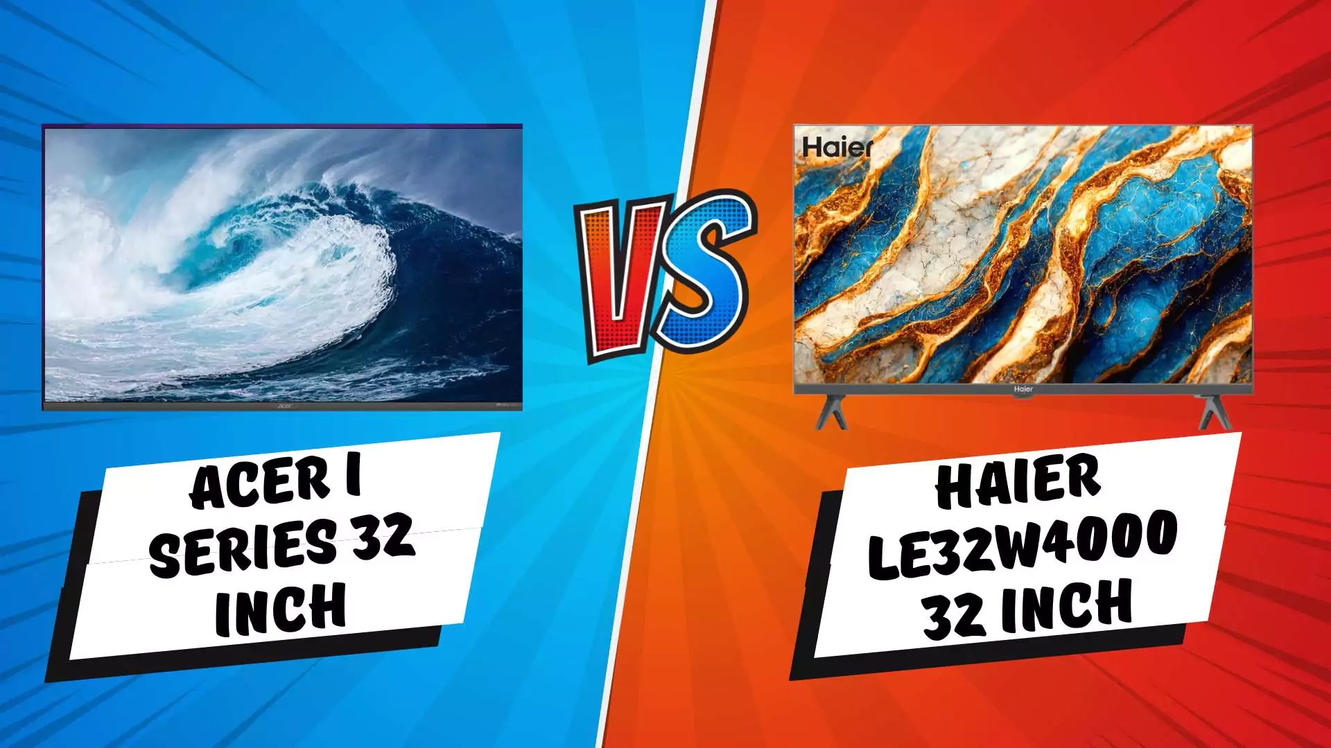 Acer I Series 32 inch Vs Haier LE32W4000 32 inch HD Ready: Battle for Feature Smart Tv