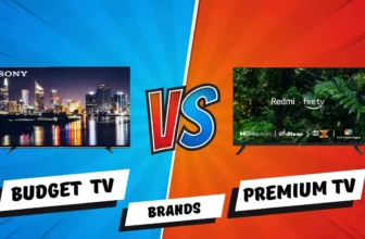 Budget vs Premium TV Brands: Differences, Features, and Durability
