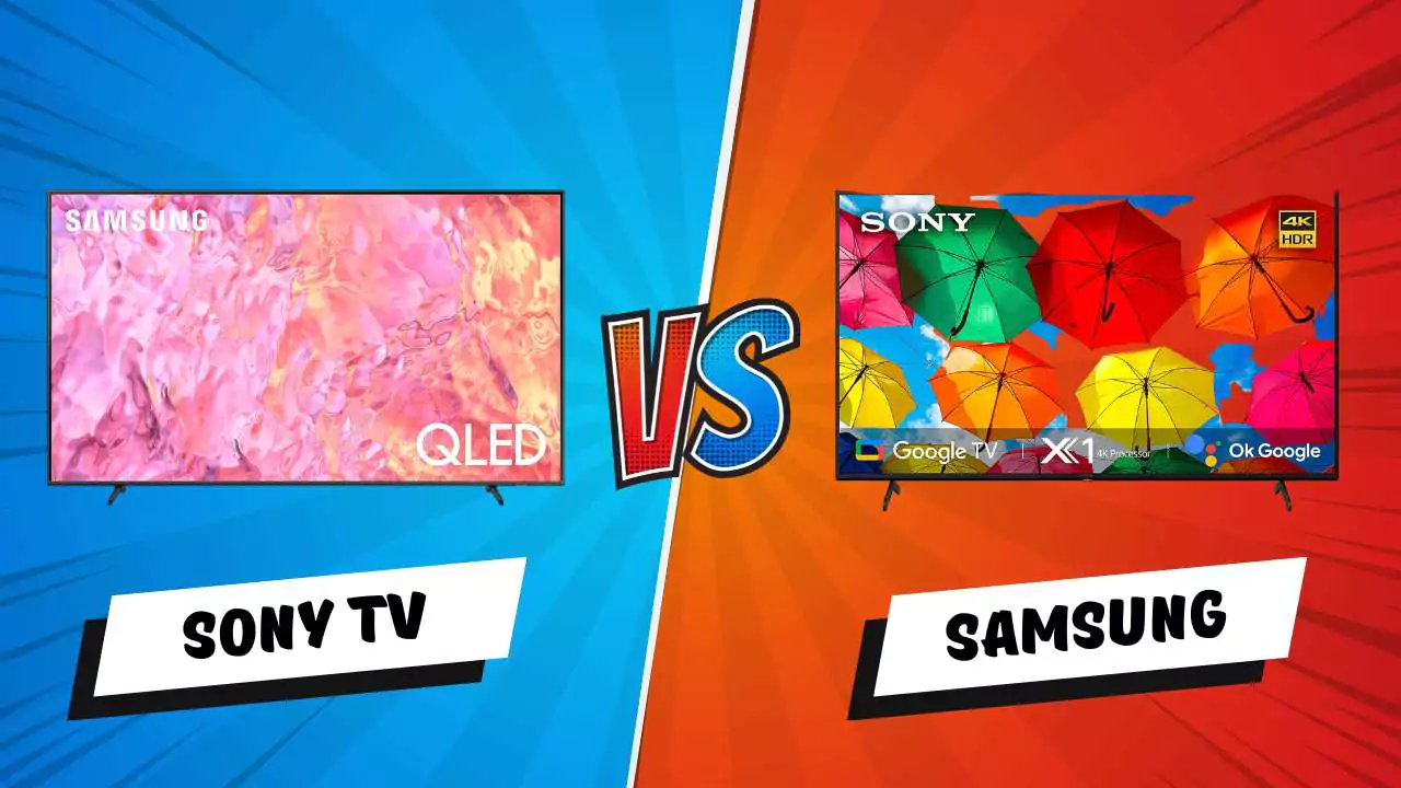 Sony vs Samsung TV
