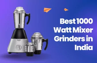 Best 1000 Watt Mixer Grinders in India