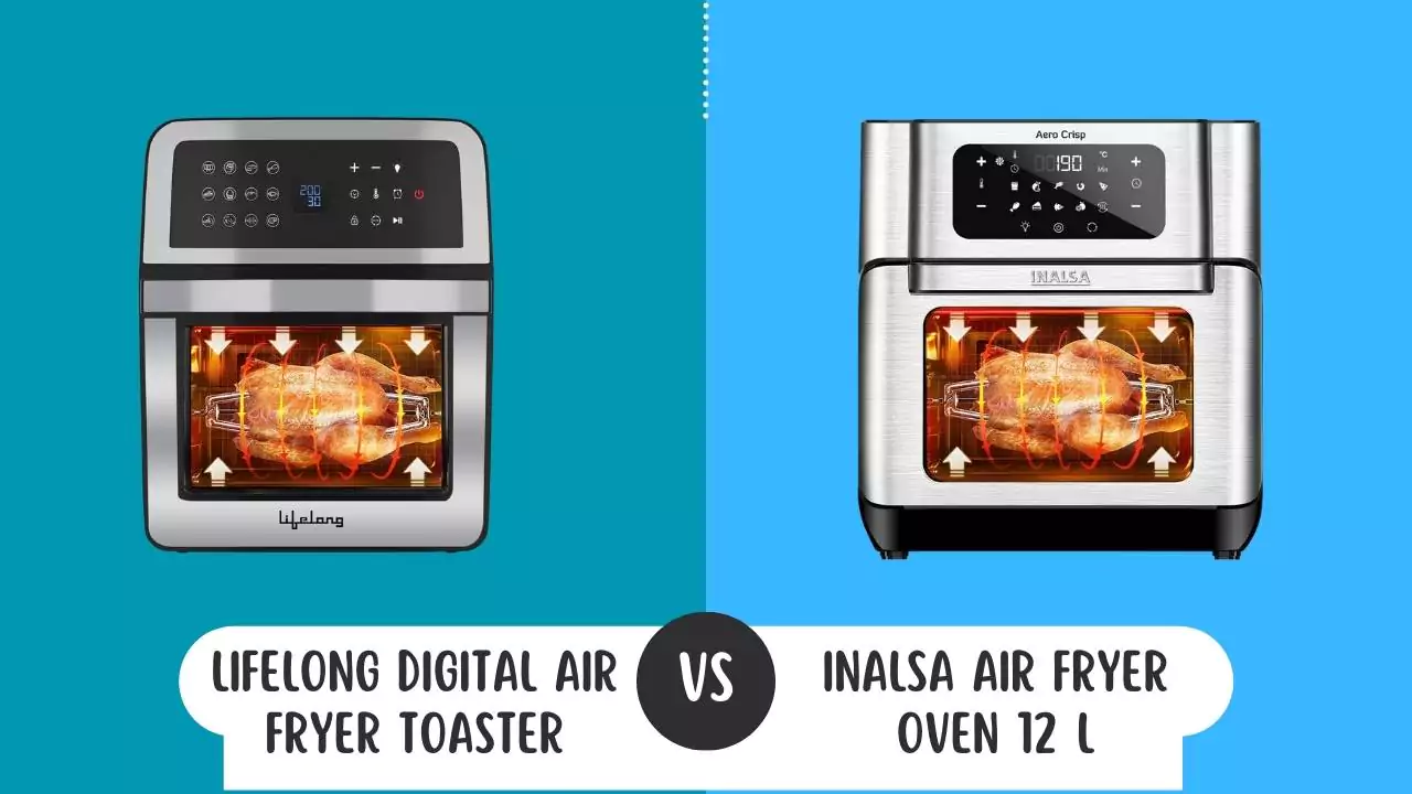 Lifelong Digital Air Fryer Toaster Vs INALSA Air Fryer Oven 12L Air Fryer Oven