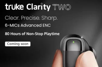 Truke Clarity TWO TWS Earbuds With 80 Hours Battery Backup and Fast Charging Launched in India