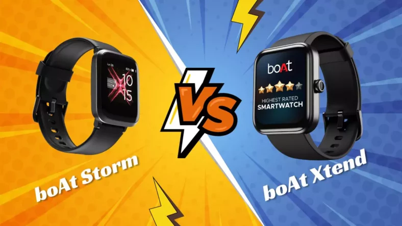 boAt Storm vs boAt Xtend Smartwatch: Best Features Choice