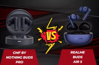 CMF by Nothing Buds Pro VS realme Buds Air 5