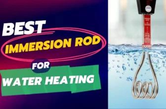 Best Immersion Rod for Water Heating