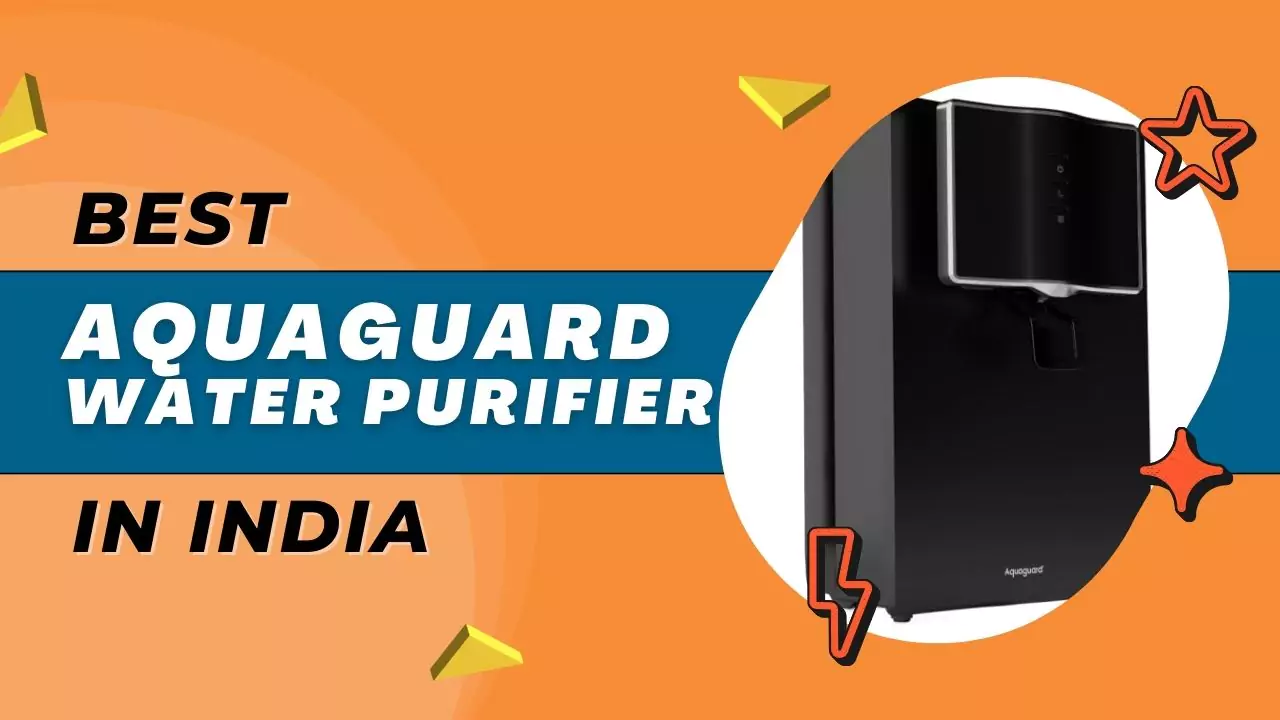 Best Aquaguard Water Purifier in India