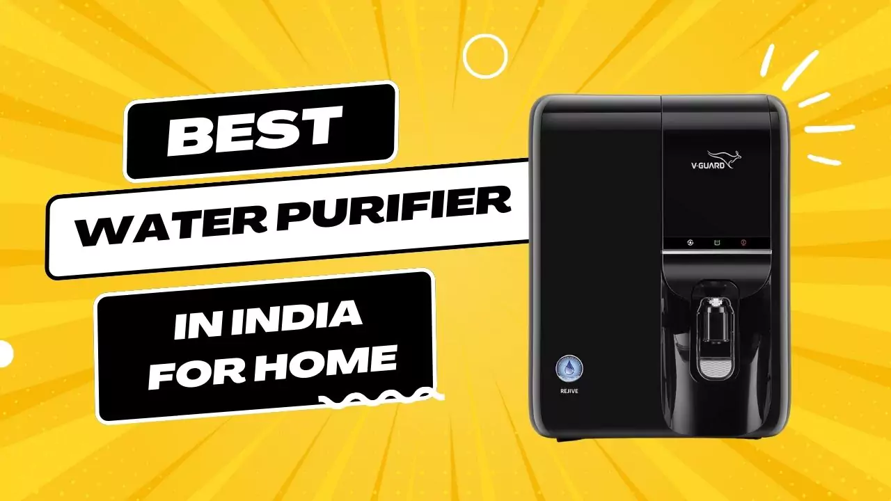 Best Water Purifier in India for Home