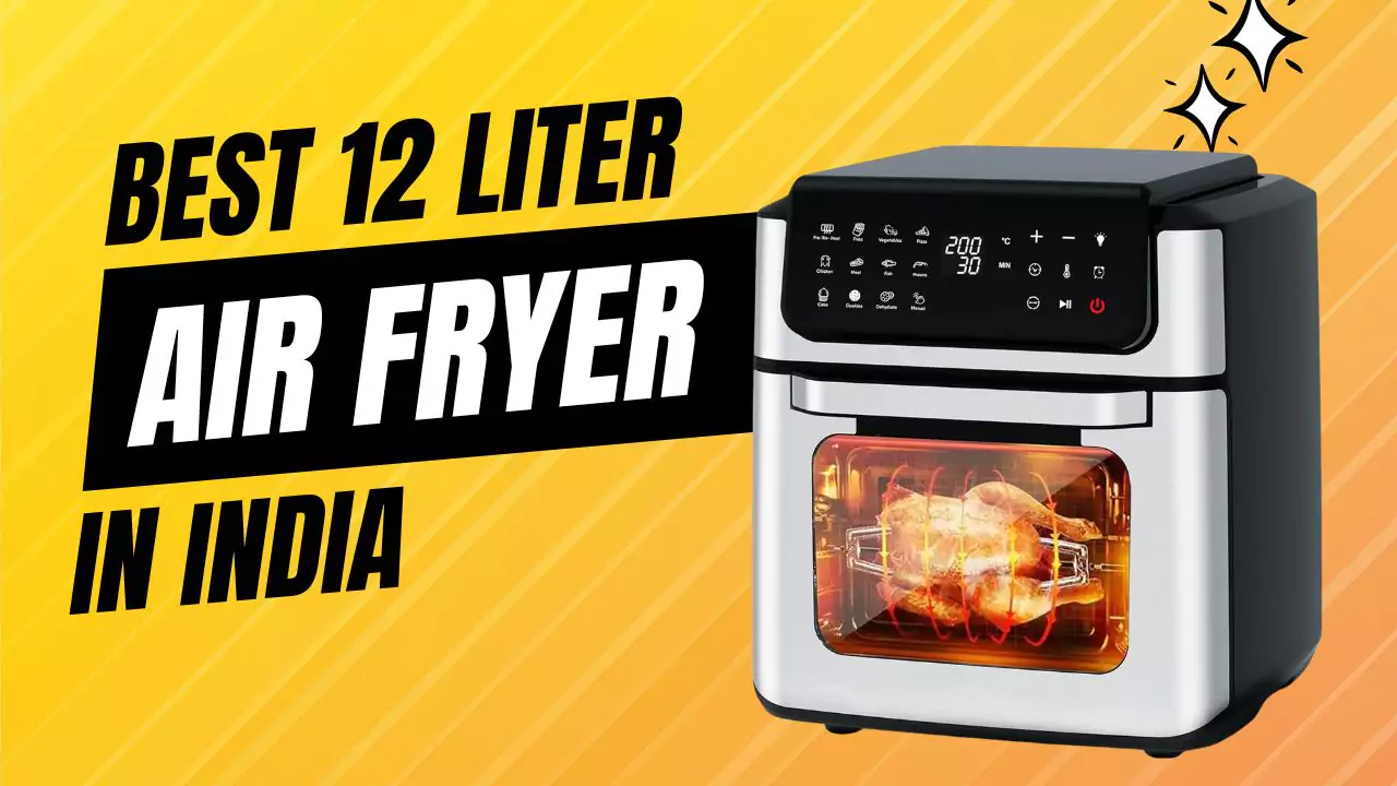 Best Air Fryer with 12 Liter in India