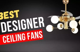 Best Designer Ceiling Fans in India