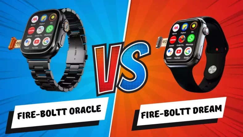 Fire-Boltt Oracle Vs Fire-Boltt Dream Smartwatch( Wrist Phone ) Choose The Perfect One