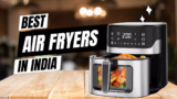 10 Best Air Fryers in India for Quick and Healthy Cooking (March 2024)