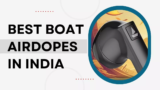 10 Best boAt Airdopes in India (March 2024)