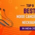 10 Best Earbuds Under 15000 in India (June 2023)