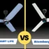 F FANNY SMART LIFE Vs Atomberg Renesa Plus 1200mm BLDC Fan: Choose the best
