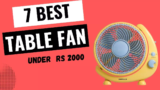 7 Best Table Fan Under 2000 in India (March 2024)